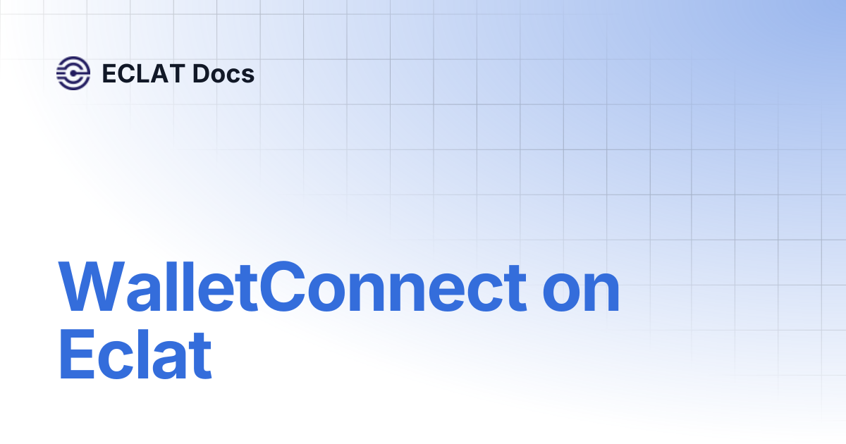 WalletConnect on Eclat | ECLAT Docs
