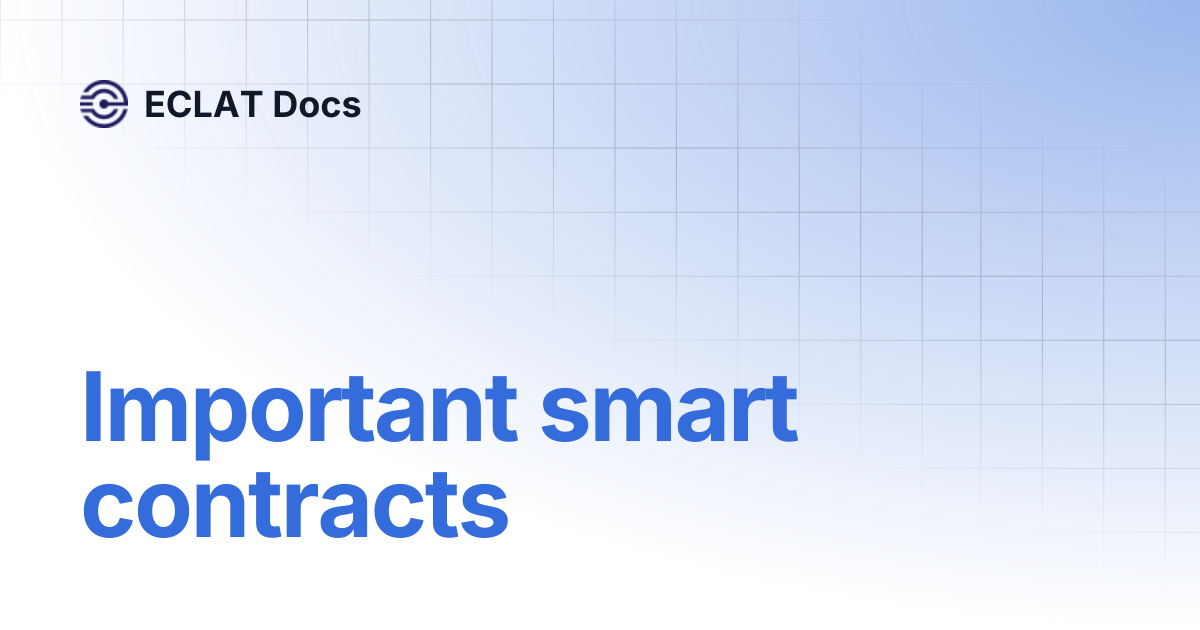 Important smart contracts | ECLAT Docs
