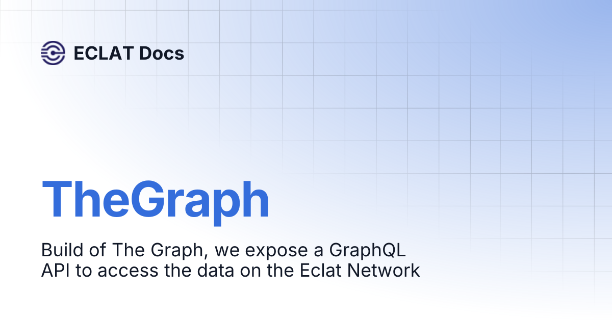 TheGraph | ECLAT Docs