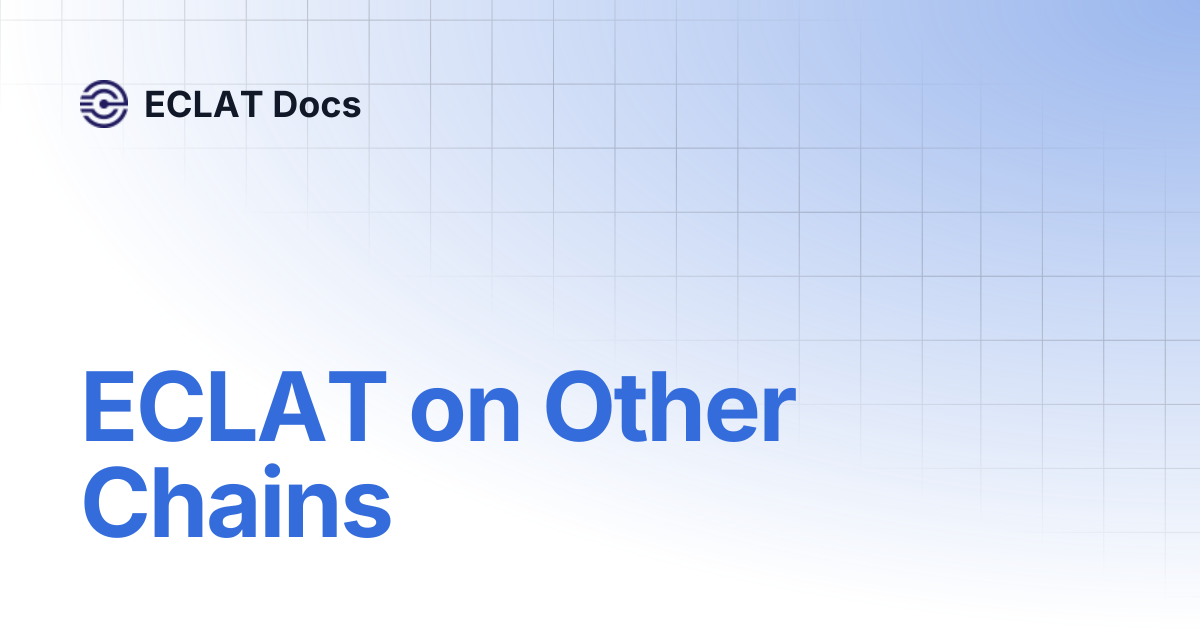 ECLAT on Other Chains | ECLAT Docs