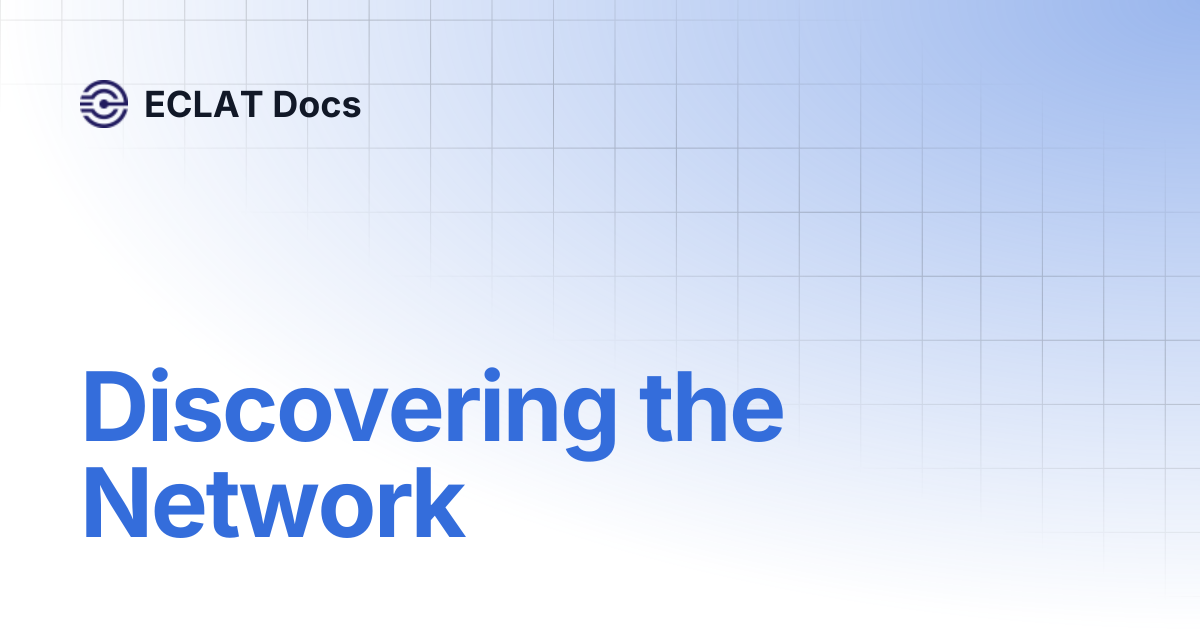 Discovering the Network | ECLAT Docs